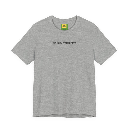 This Is My Second Rodeo funny western t-shirt in lightweight Airlume cotton, retail fit
in grey with hidden message neck label "you are amazing and beautiful"