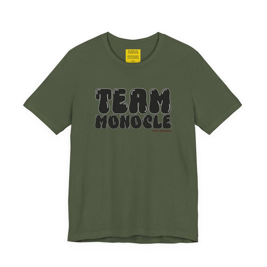 TEAM MONOCLE (The hidden cost of doing nothing) Unisex Jersey Short Sleeve Tee