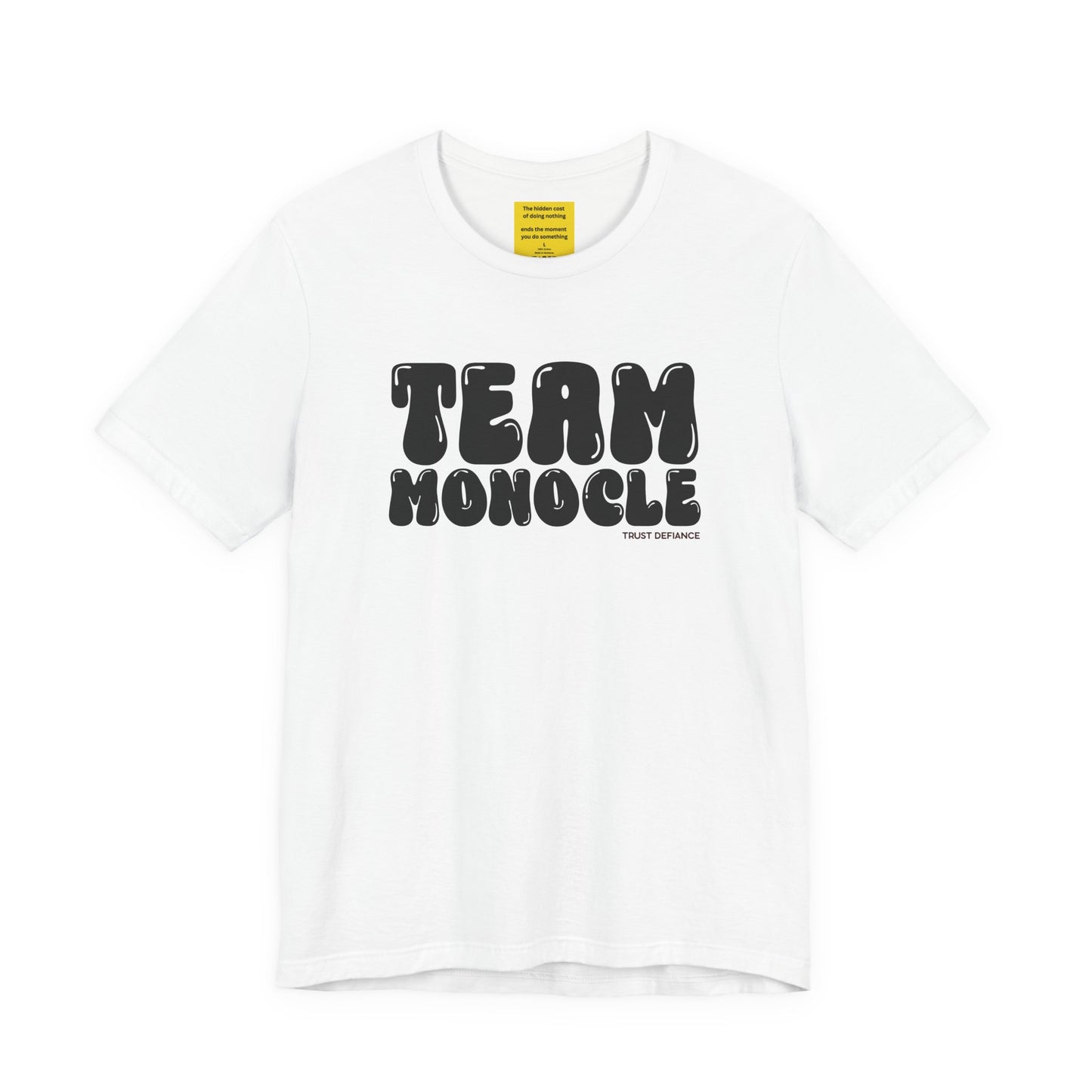 TEAM MONOCLE (The hidden cost of doing nothing) Unisex Jersey Short Sleeve Tee