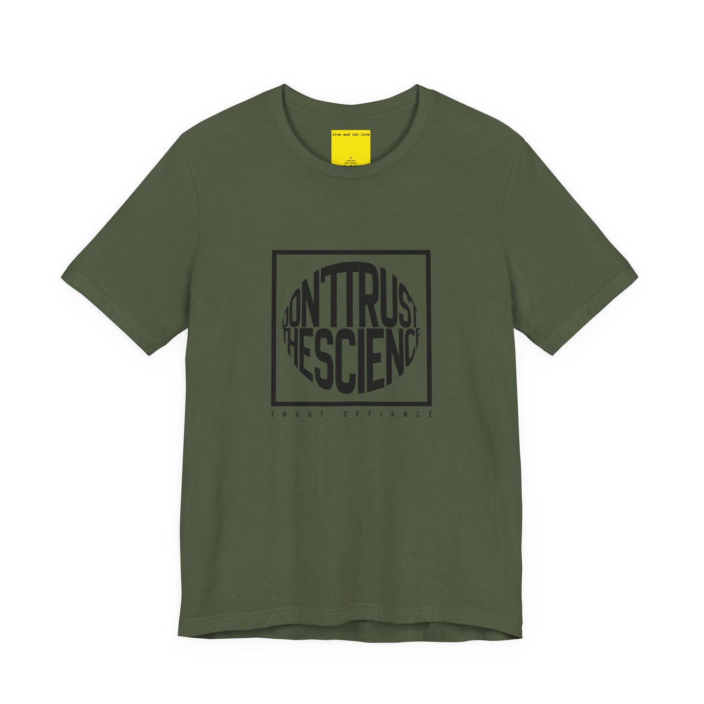 Dob't Trust the Science Trust Defiance (Live and Let Live)