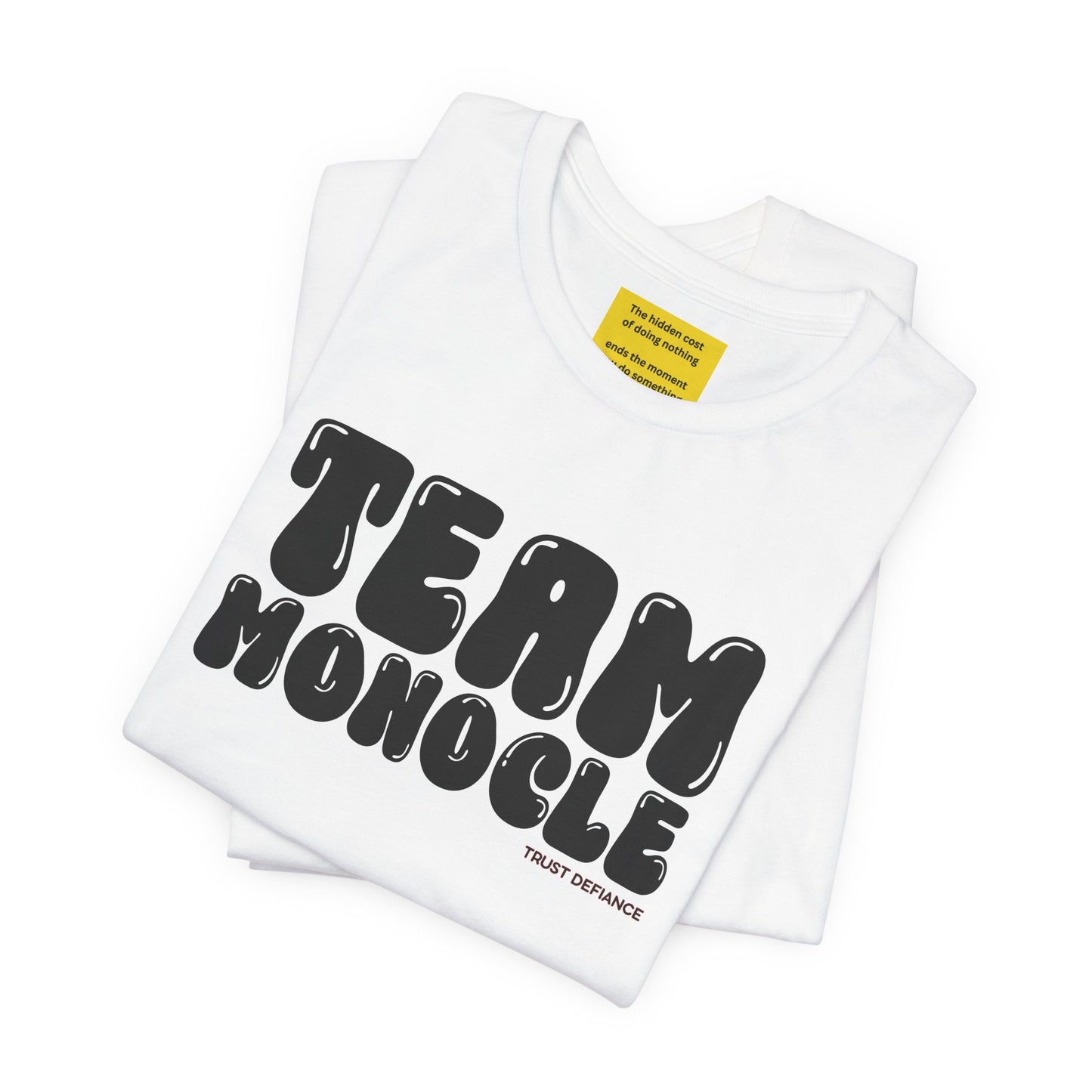 TEAM MONOCLE (The hidden cost of doing nothing) Unisex Jersey Short Sleeve Tee