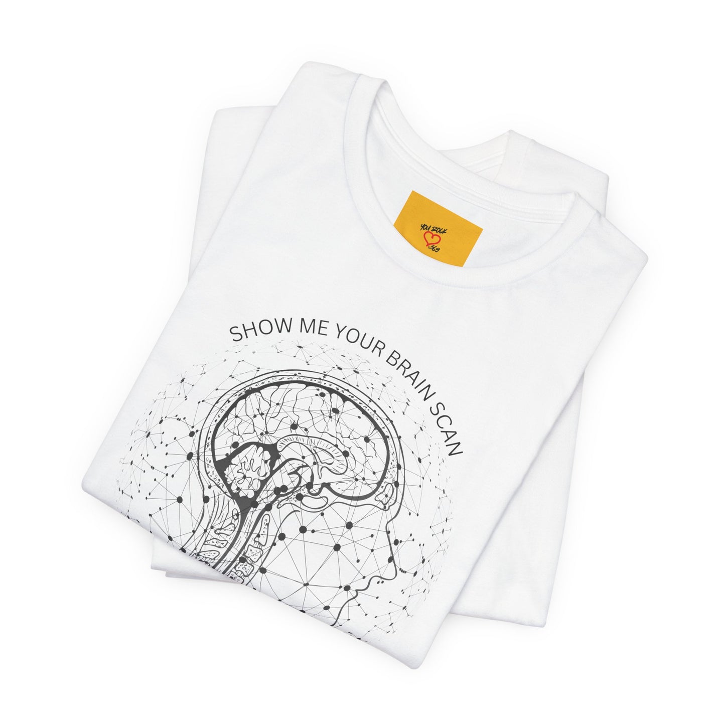 SHOW ME YOUR BRAIN SCAN  (complex) -Unisex Jersey Short Sleeve Tee
