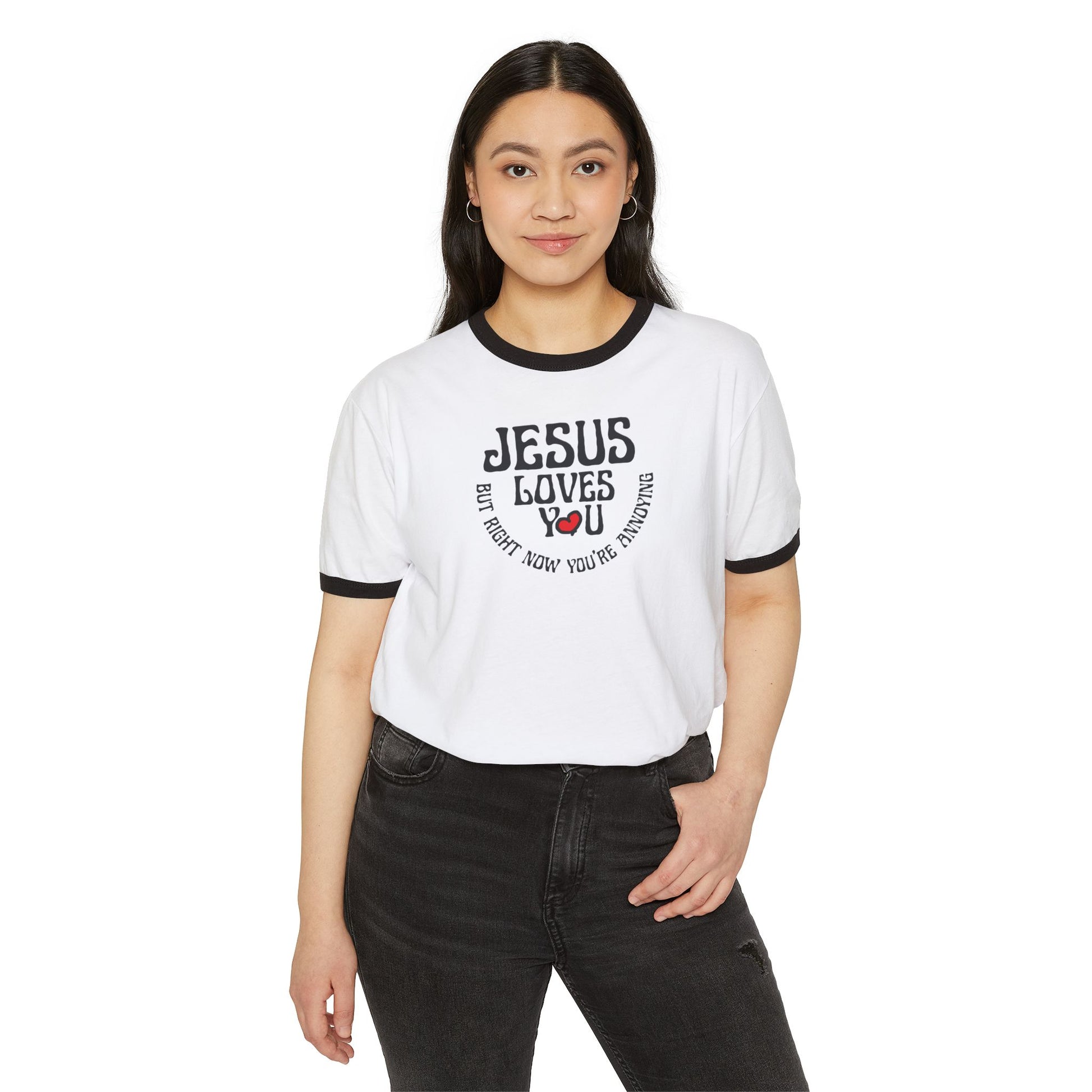 JESUS LOVES YOU but right now you're annoying ringer t-shirt with hand-drawn heart - front view on model
