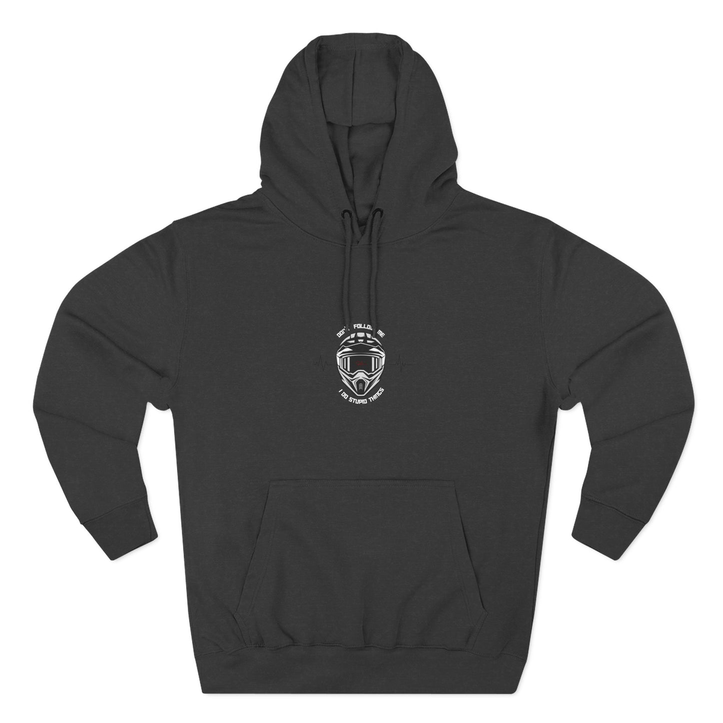 DON'T FOLLOW ME, I DO STUPID THINGS -front graphic -"ECO and SUSTAINABLE, 80% Cotton, Three-Panel Fleece Hoodie-(BCI)(OEKO-TEX)