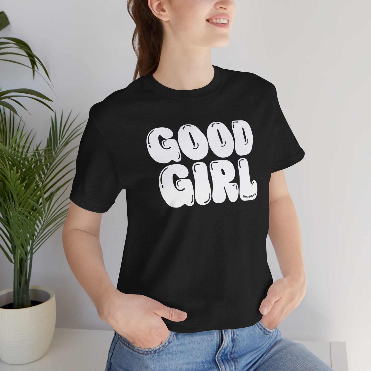 GOOD GIRL (It's all becoming and on it's way) Unisex Jersey Short Sleeve Tee