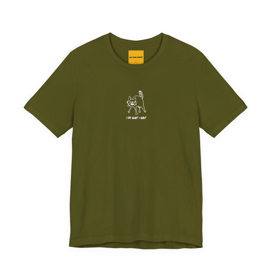 olive green  unisex t-shirt with I DO WHAT I WANT text - funny crazy cat lady tee